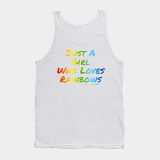 Just A Girl Who Loves Rainbows Tank Top